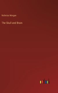 Cover image for The Skull and Brain