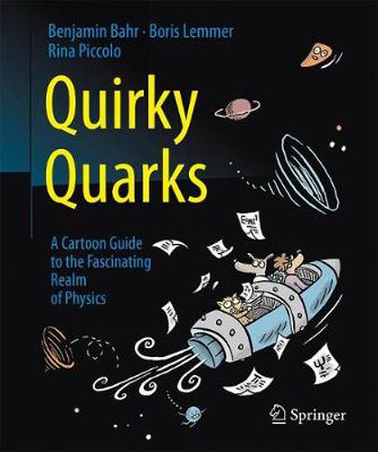 Cover image for Quirky Quarks: A Cartoon Guide to the Fascinating Realm of Physics