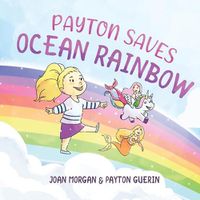 Cover image for Payton Saves Ocean Rainbow