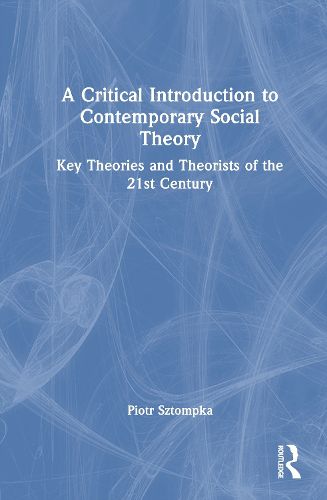 Cover image for A Critical Introduction to Contemporary Social Theory