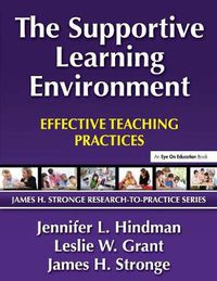 Cover image for Supportive Learning Environment, The: Effective Teaching Practices