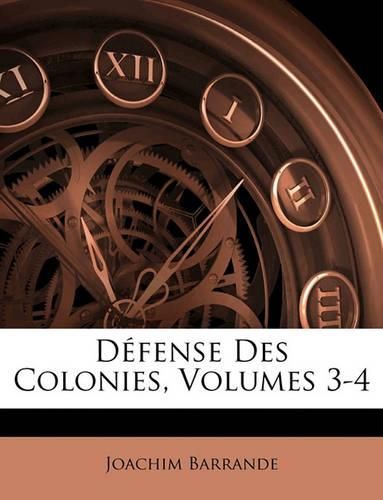 Cover image for Dfense Des Colonies, Volumes 3-4