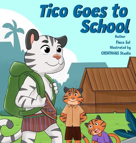 Cover image for Tico Goes to School