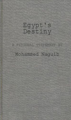 Cover image for Egypt's Destiny: A Personal Statement by Mohammed Naguib