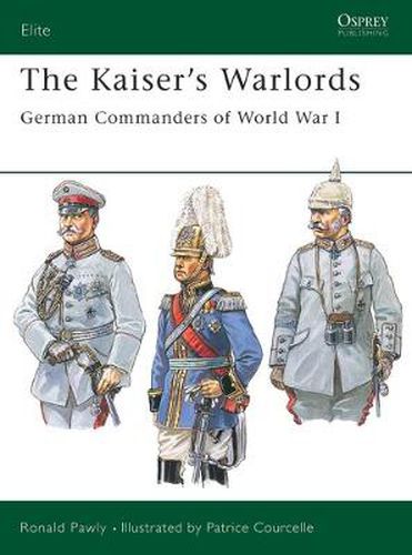 Cover image for The Kaiser's Warlords: German Commanders of World War I