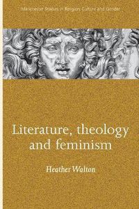 Cover image for Literature, Theology and Feminism