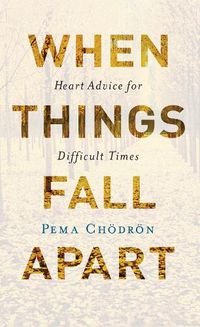 Cover image for When Things Fall Apart: Heart Advice for Difficult Times (20th Anniversary Edition)