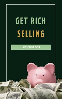 Cover image for Get Rich Selling