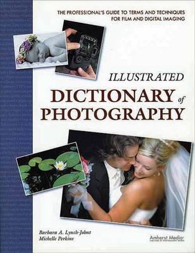Cover image for Illustrated Dictionary of Photography: The Professional's Guide to Terms and Techniques
