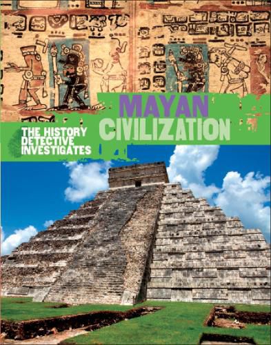 Cover image for The History Detective Investigates: Mayan Civilization