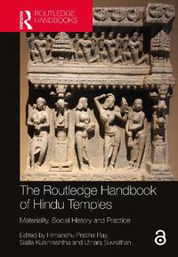 Cover image for The Routledge Handbook of Hindu Temples: Materiality, Social History and Practice