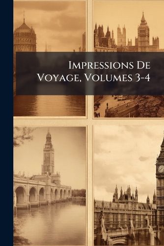Cover image for Impressions de Voyage, Volumes 3-4