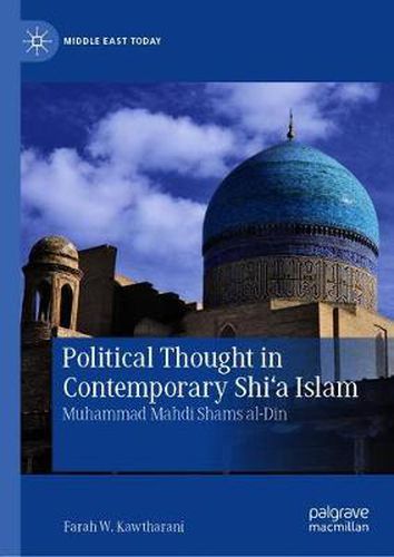 Cover image for Political Thought in Contemporary Shi'a Islam: Muhammad Mahdi Shams al-Din