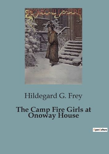 Cover image for The Camp Fire Girls at Onoway House