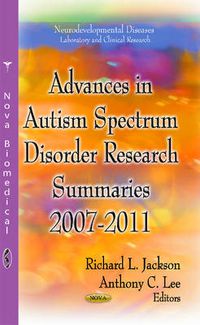 Cover image for Advances in Autism Spectrum Disorder Research: Summaries, 2007-2011