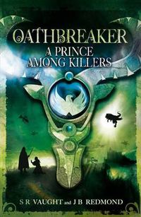 Cover image for Oathbreaker 2: A Prince Among Killers