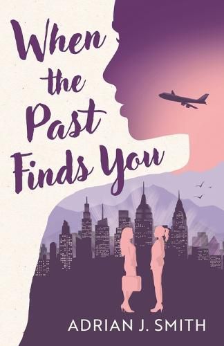 Cover image for When the Past Finds You