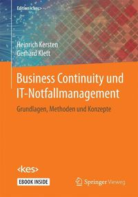 Cover image for Business Continuity und IT-Notfallmanagement: Grundlagen, Methoden und Konzepte