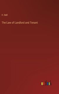 Cover image for The Law of Landlord and Tenant