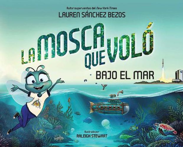 Cover image for La mosca que volo bajo el mar (The Fly Who Flew Under the Sea Spanish Edition)