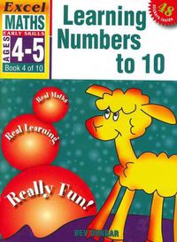 Cover image for Learning Numbers to 10: Excel Maths Early Skills Ages 4-5: Book 4 of 10