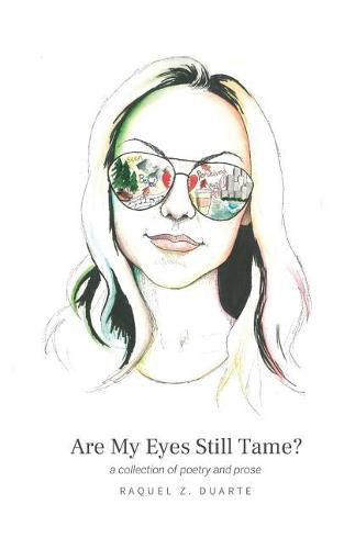 Cover image for Are My Eyes Still Tame?: a collection of poetry and prose