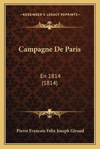 Cover image for Campagne de Paris: En 1814 (1814)