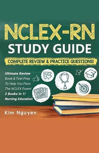 Cover image for NCLEX-RN Study Guide Practice Questions & Vocabulary Edition 2 Books In 1! Complete Review & Practice Questions