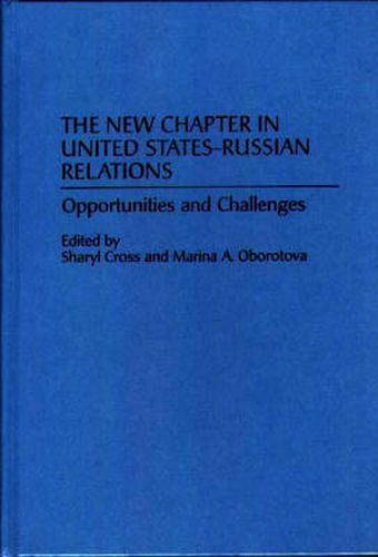Cover image for The New Chapter in United States-Russian Relations: Opportunities and Challenges
