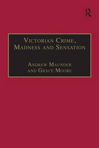 Cover image for Victorian Crime, Madness and Sensation