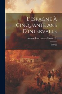 Cover image for L'Espagne a Cinquante ans D'intervalle