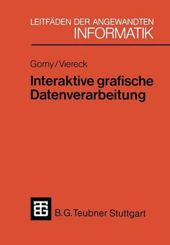 Cover image for Interaktive Grafische Datenverarbeitung: Eine Einfuhrende UEbersicht