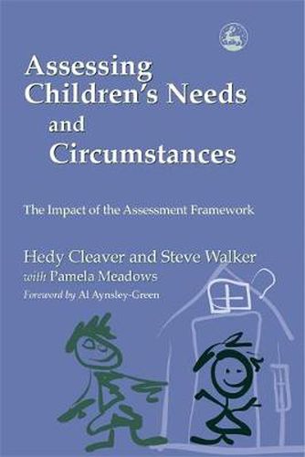 Cover image for Assessing Children's Needs and Circumstances: The Impact of the Assessment Framework