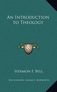 Cover image for An Introduction to Theology