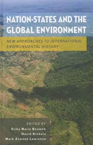 Cover image for Nation-States and the Global Environment: New Approaches to International Environmental History