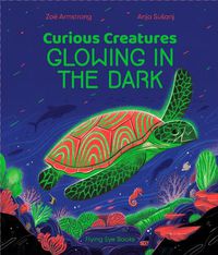 Cover image for Curious Creatures Glowing in the Dark