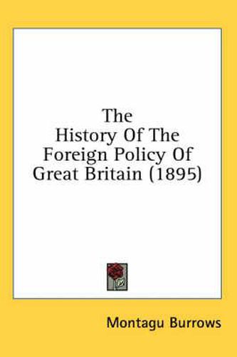 The History of the Foreign Policy of Great Britain (1895)