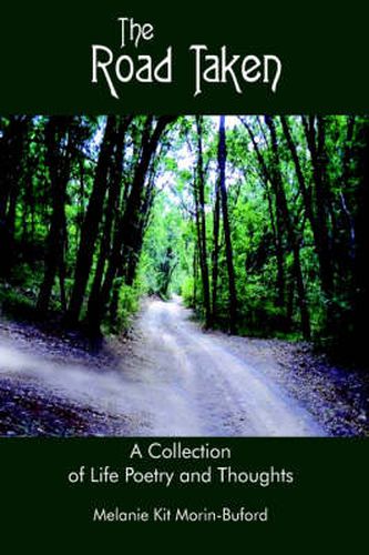 Cover image for The Road Taken: A Collection of Life Poetry and Thoughts