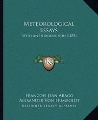 Cover image for Meteorological Essays: With an Introduction (1855)