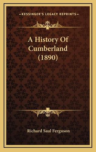 Cover image for A History of Cumberland (1890)
