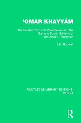 Cover image for 'Omar Khayyam: The Persian Text with Paraphrase, and the First and Fourth Editions of Fitzgerald's Translation