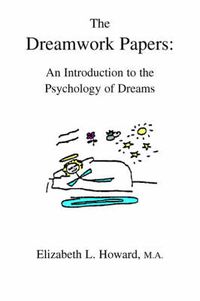 Cover image for The Dreamwork Papers: An Introduction to the Psychology of Dreams