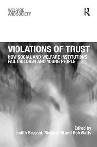Cover image for Violations of Trust: How Social and Welfare Institutions Fail Children and Young People