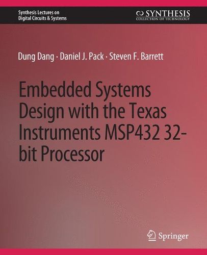 Cover image for Embedded Systems Design with the Texas Instruments MSP432 32-bit Processor