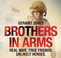 Cover image for Brothers In Arms: Real War. True Friends. Unlikely Heroes.