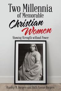 Cover image for Two Millennia of Memorable Christian Women: Showing Strength Without Power