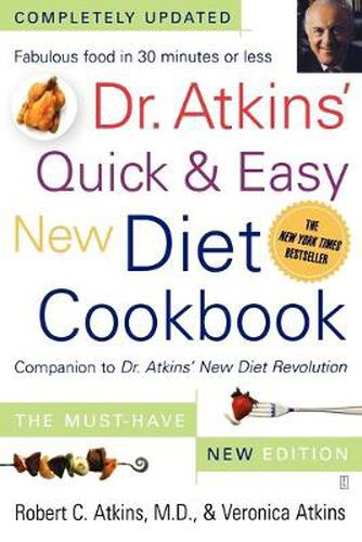 Dr. Atkins' Quick & Easy New Diet Cookbook: Companion to Dr. Atkins' New Diet Revolution