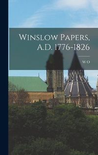Cover image for Winslow Papers, A.D. 1776-1826