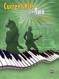 Cover image for Current Hits for Two, Bk 3: 6 Graded Duets for Late Intermediate Pianists