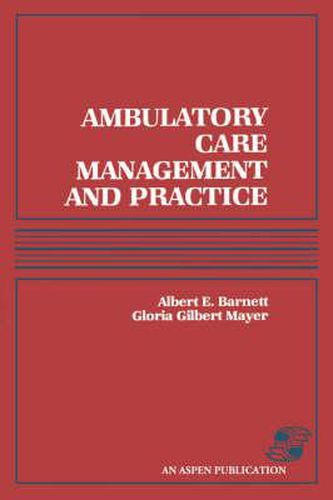 Cover image for Ambulatory Care Management and Practice